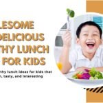 Healthy Lunch Ideas for Kids: Wholesome and Delicious