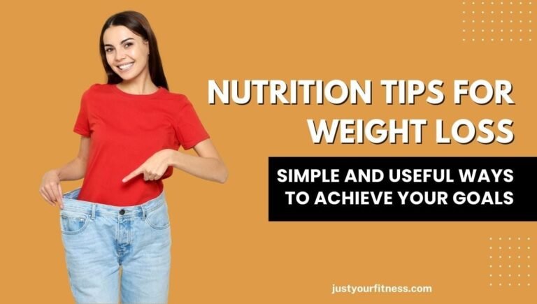 Nutrition Tips for Weight Loss: Simple and Useful Ways