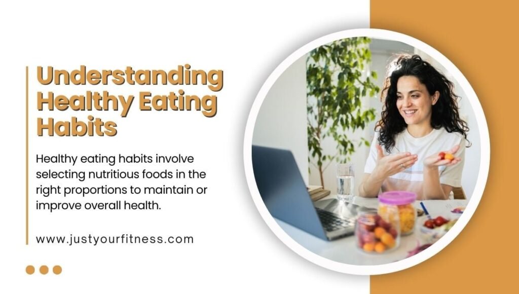 Understanding Healthy Eating Habits 