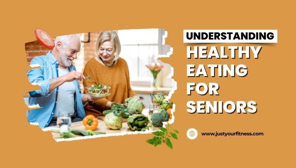 Understanding Healthy Eating for Seniors