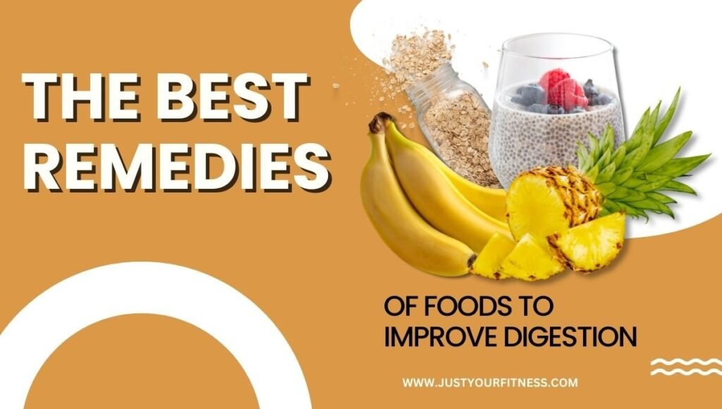 The Best Remedies of Foods to Improve Digestion