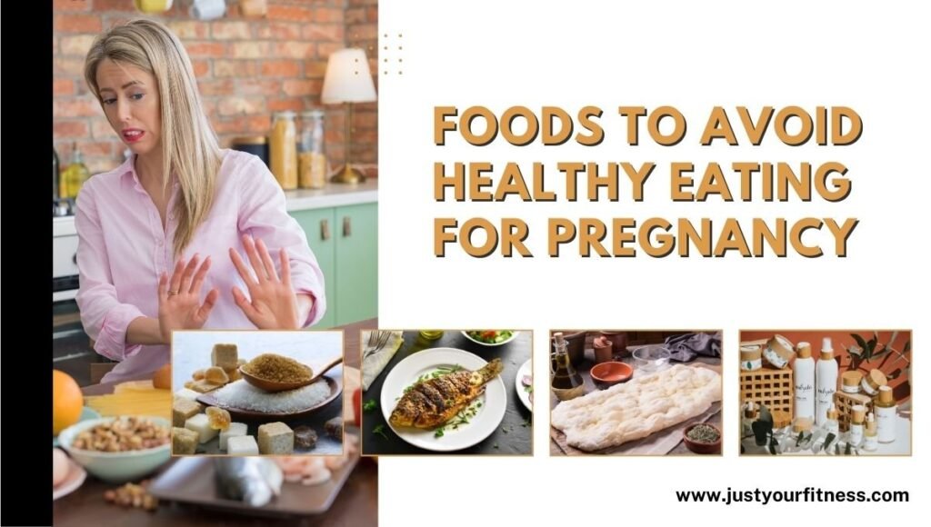 Foods to Avoid Healthy Eating for Pregnancy: