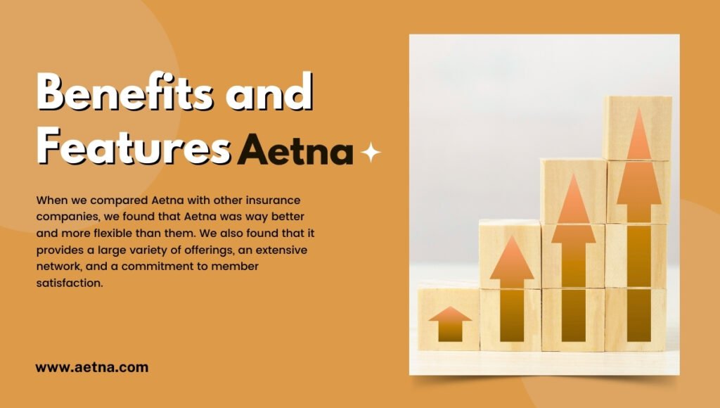 3. Benefits and Features Aetna 