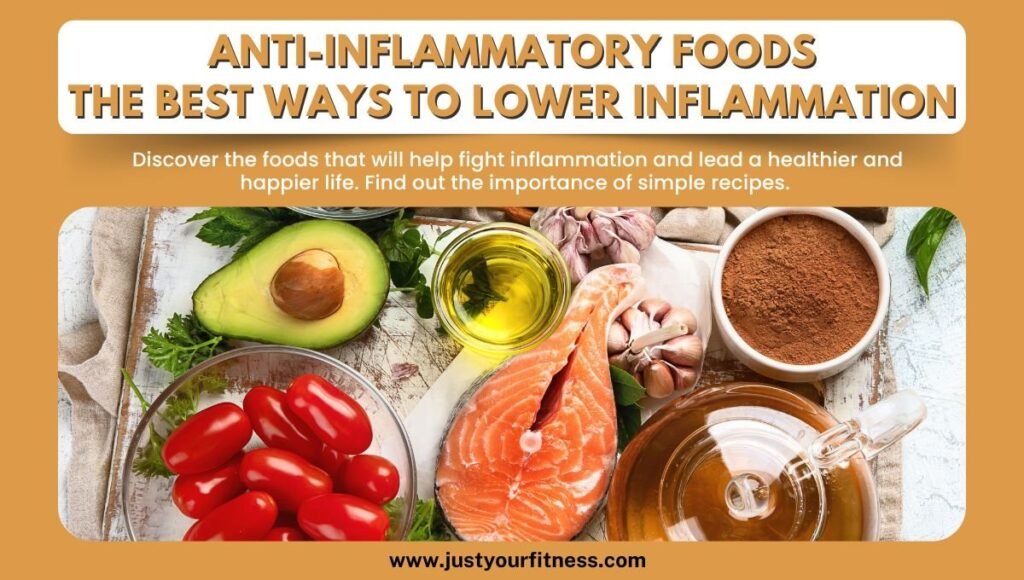 Anti-Inflammatory Foods: The Best Ways to Lower Inflammation  