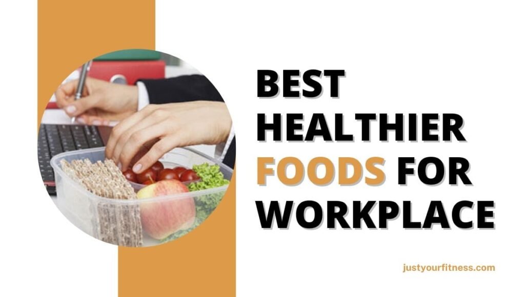 Easy and Healthy Snack Options for the Workplace