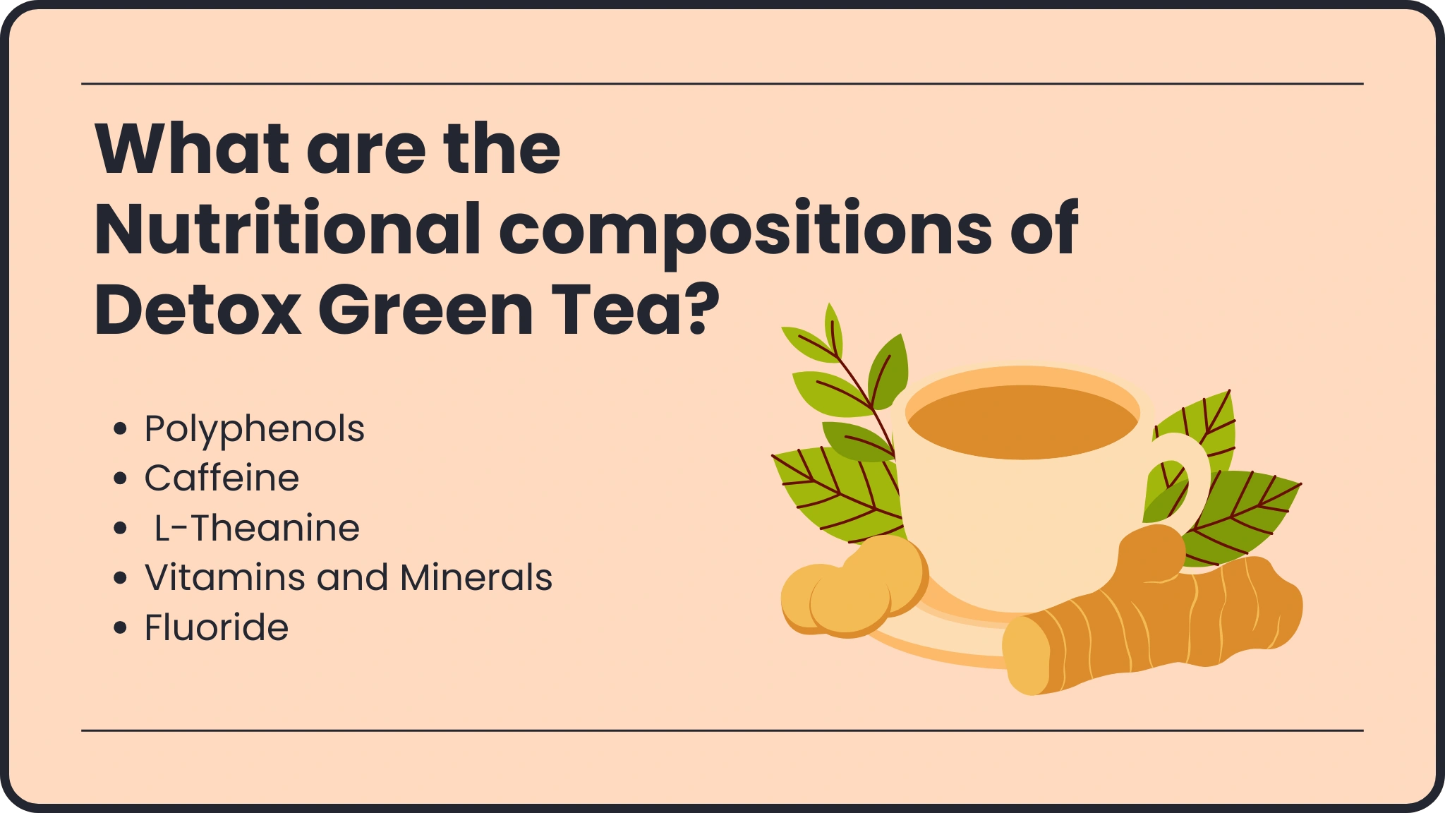 What are the Nutritional compositions of Detox Green Tea?